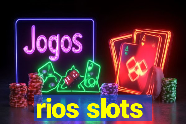 rios slots